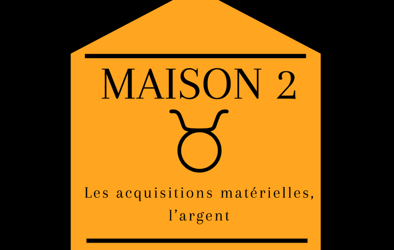 maison 2 astrologie, maison 2, astrologie, astrologue à nantes, astrogenese, astro genese, astrogénèse, astro génèse